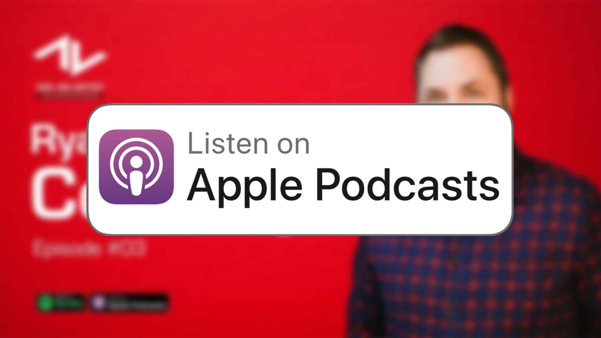 Listen to episode three with Ryan Connolly on Apple Podcasts..